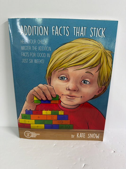 Addition Facts That Stick Well Trained Mind Press Math, History & Science