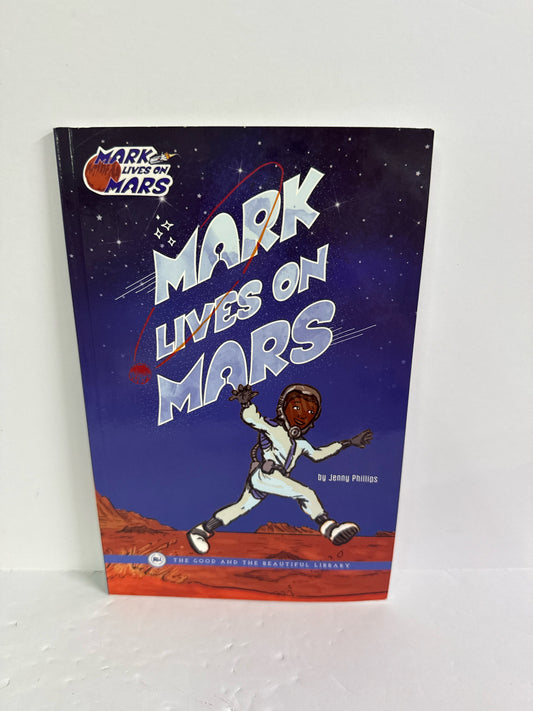Mark Lives on Mars The Good and the Beautiful Jenny Phillips Good and Beautiful