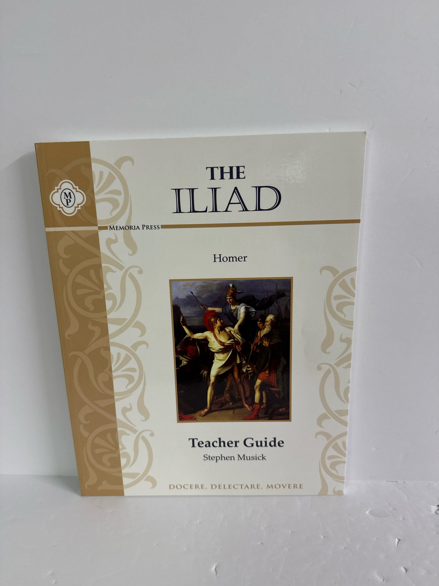 The Iliad Memoria Press Teacher Guide  Pre-Owned High School Memoria Press