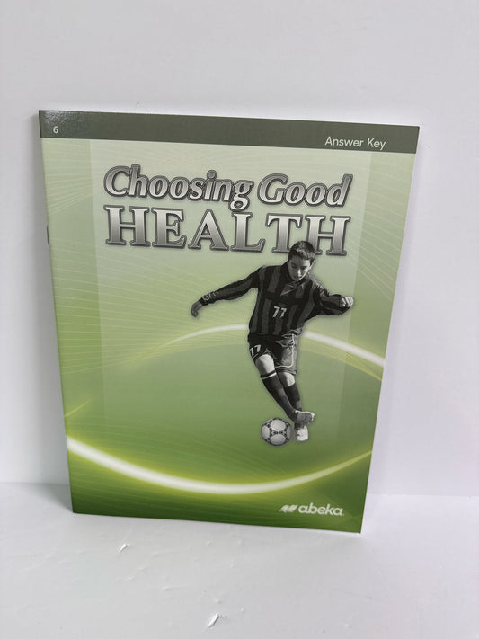 Choosing Good Health Abeka Answer Key  Pre-Owned 6th Grade Health Books