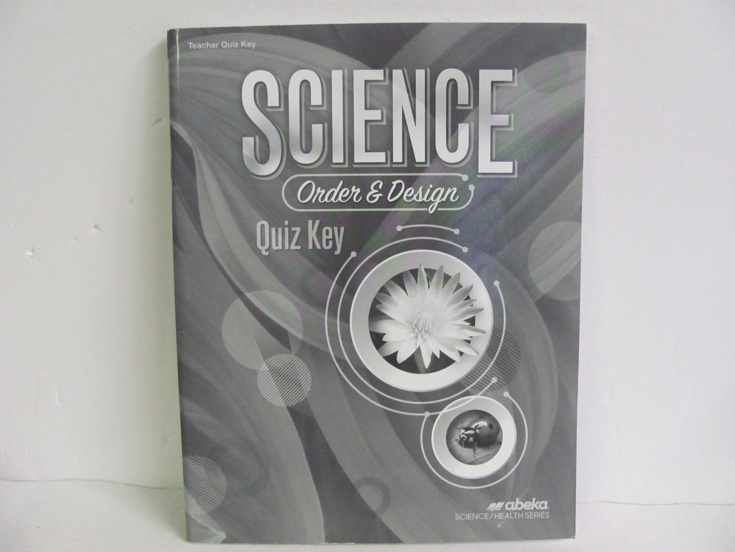 Order & Design Abeka Quiz Key Pre-Owned 7th Grade Science Textbooks