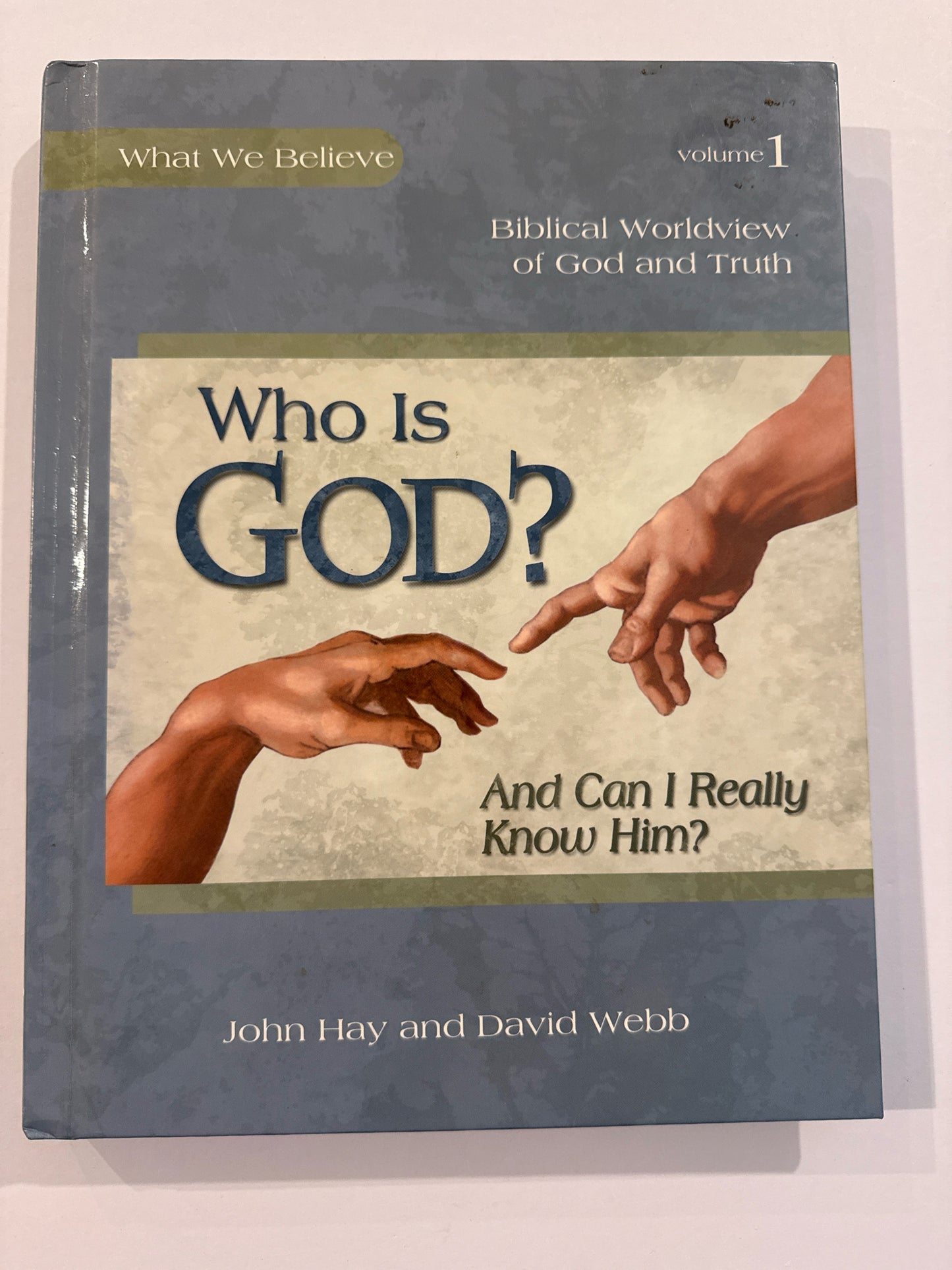 Who is God? Apologia Student Text John Hay & David Webb Bible Textbooks