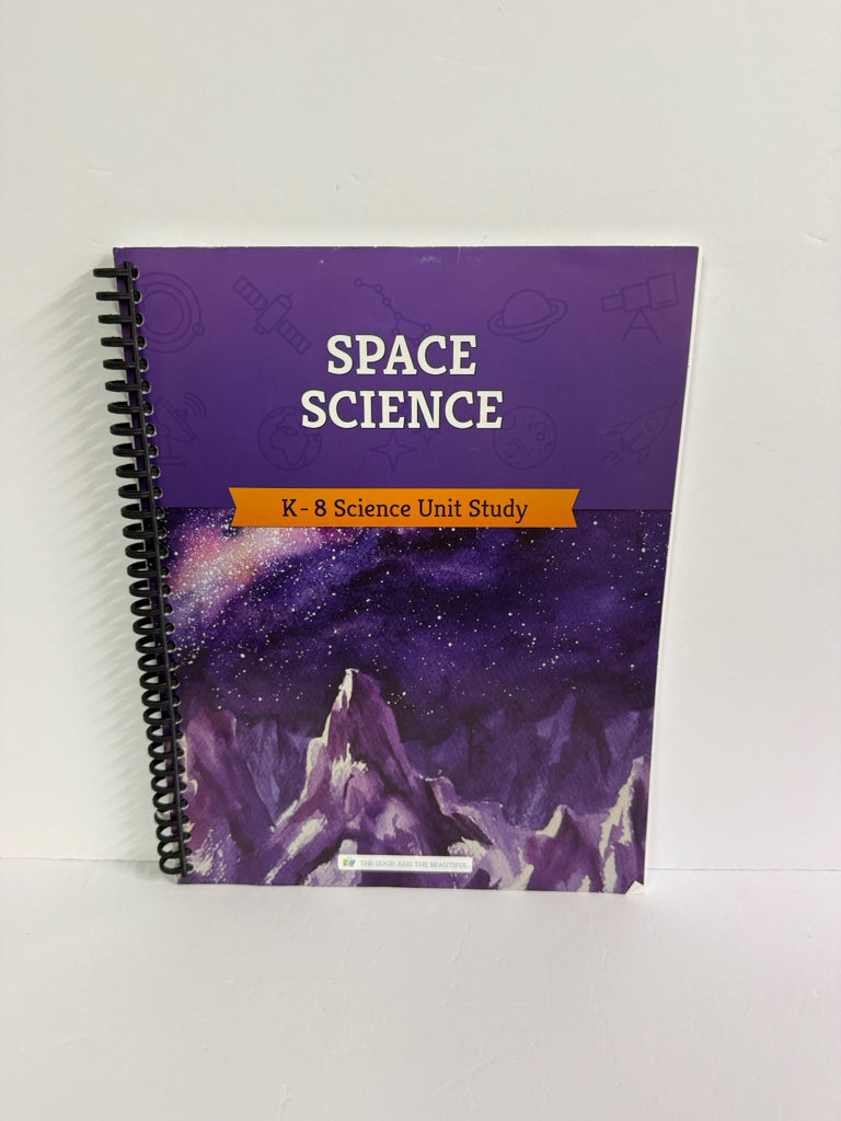Space Science The Good and the Beautiful Elementary Good and Beautiful