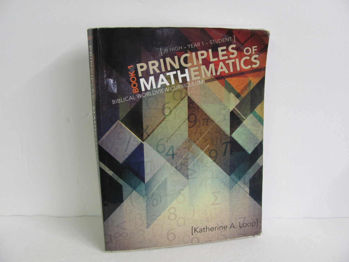 Principles of Mathematics BK 1 Master Books Loop 7th Grade Mathematics Textbooks
