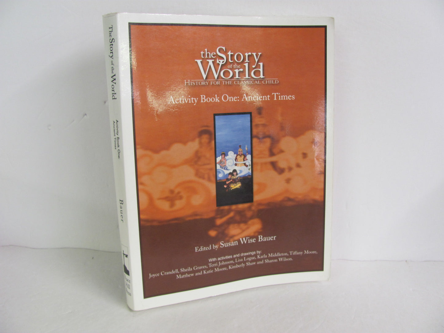 The Story of the World Vol 1 Peace Hill Bauer Elementary History Textbooks