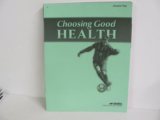 Choosing Good Health Abeka Answer Key  Pre-Owned 6th Grade Health Books