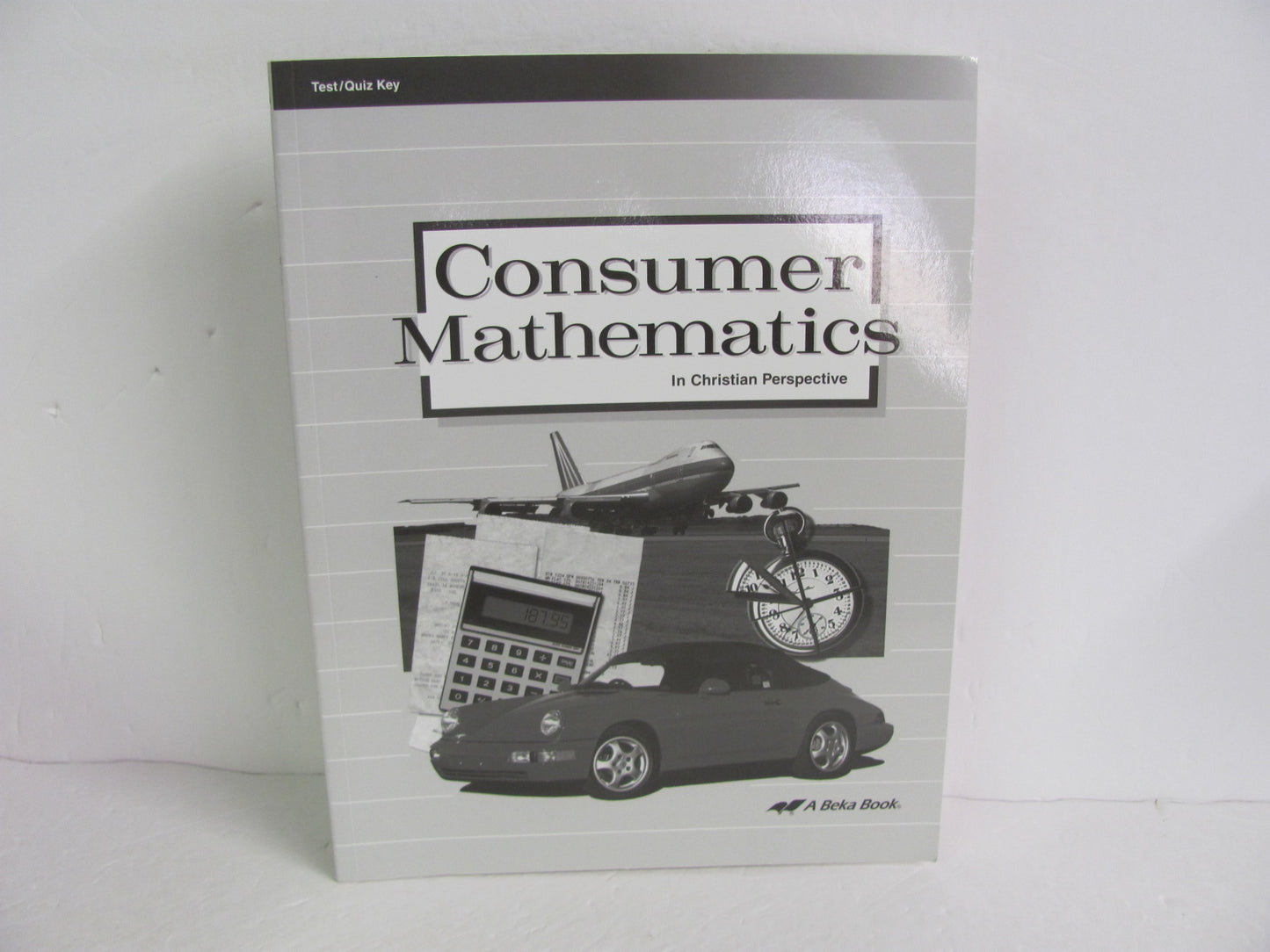 Consumer Mathematics Abeka Test/Quiz Key  Pre-Owned Mathematics Textbooks