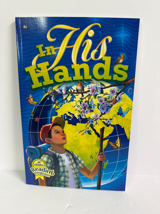 In His Hands Abeka Reader  Pre-Owned 4th Grade Reading Textbooks