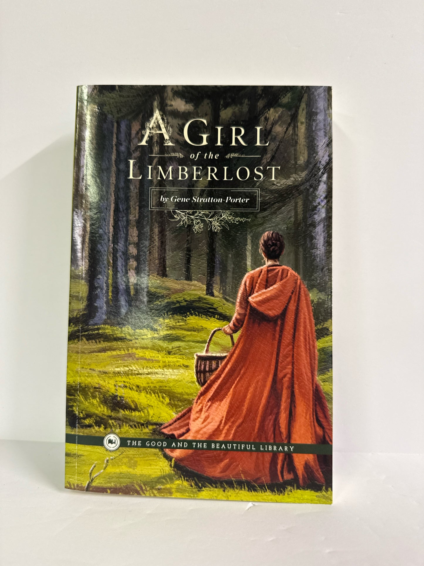 A Girl of the Limberlost The Good and the Beautiful 11th Grade Reading Textbooks