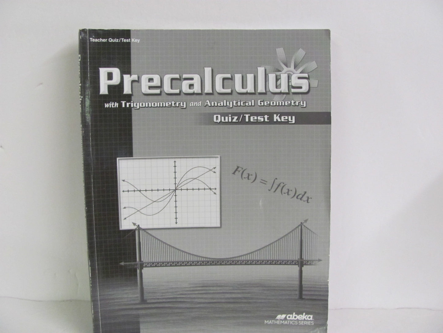 PreCalculus Abeka Quiz/Test Key  Pre-Owned High School Mathematics Textbooks