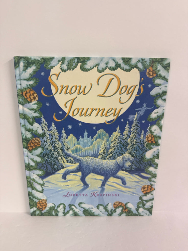 Snow Dog's Journey Loretta Krupinski Dutton Hardback Books
