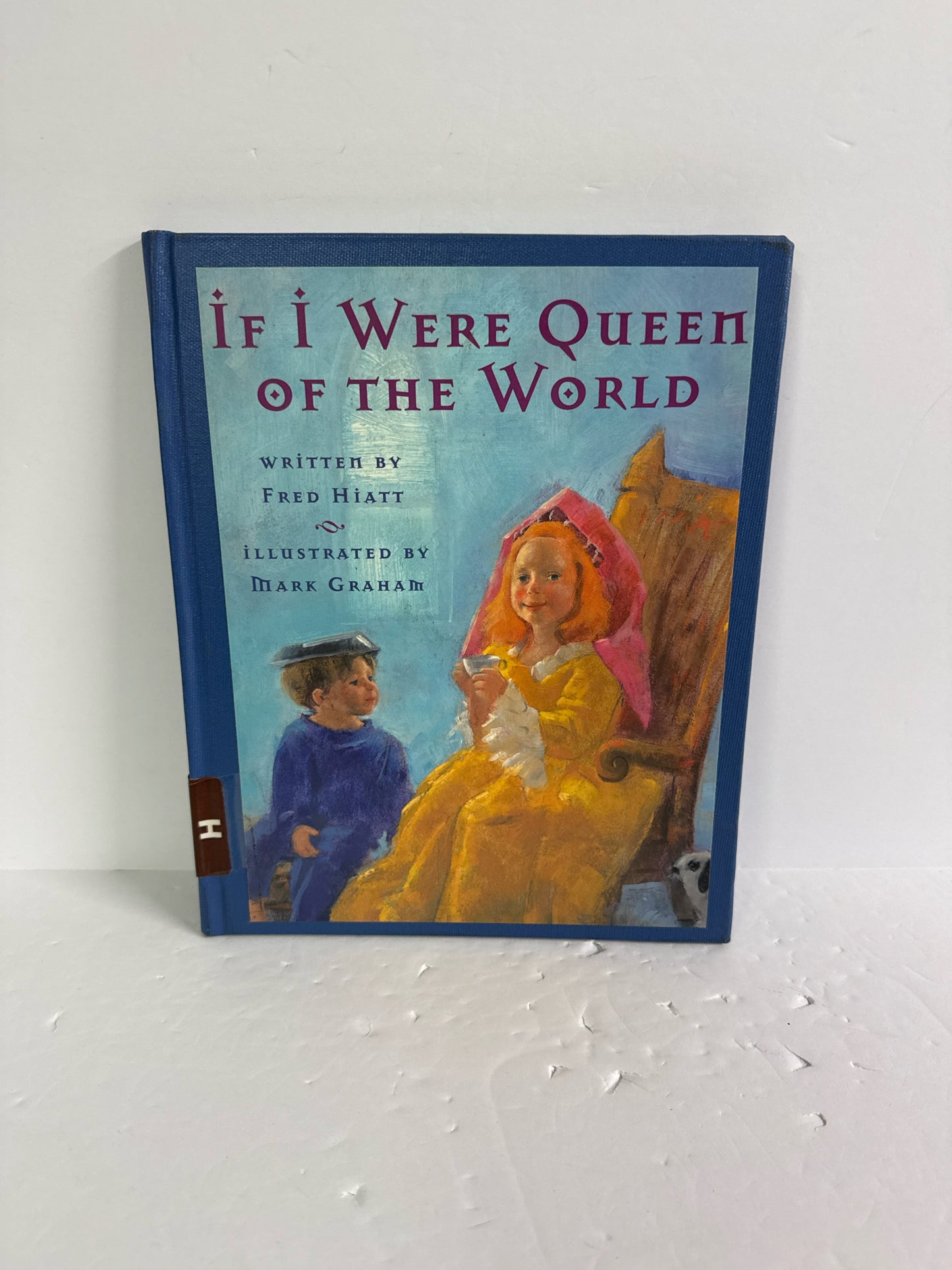 If I Were Queen of the World Fred Hiatt Hardback Books