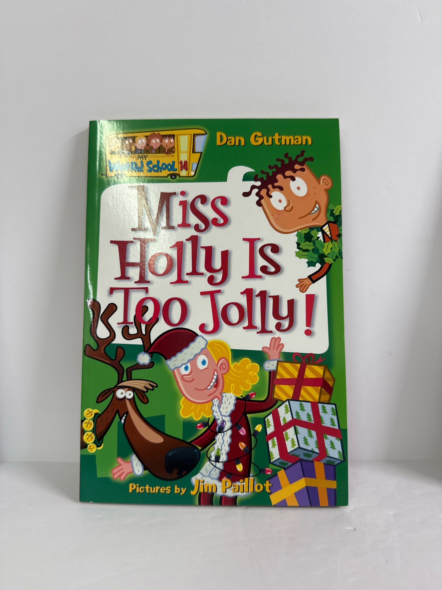 Miss Holly is Too Jollly! Dan Gutman Scholastic Juvenile Books