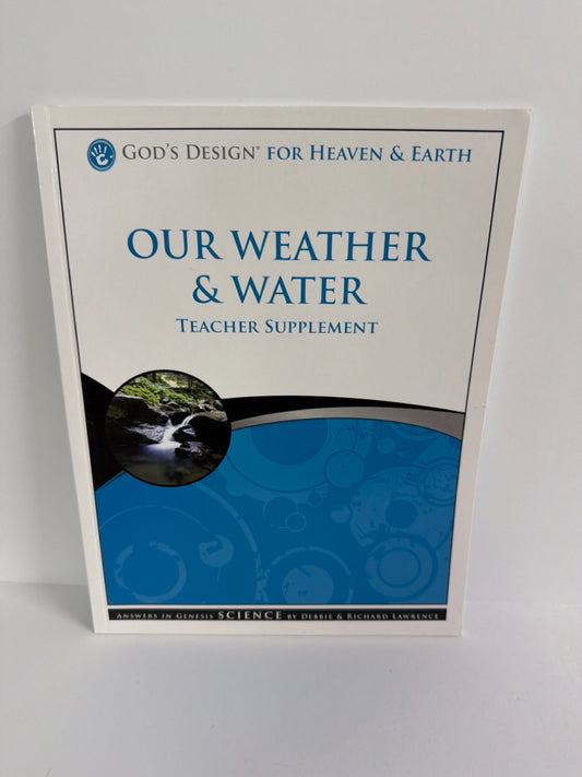 Our Weather & Water Answers in Genesis Supplement Pre-Owned Science Textbooks