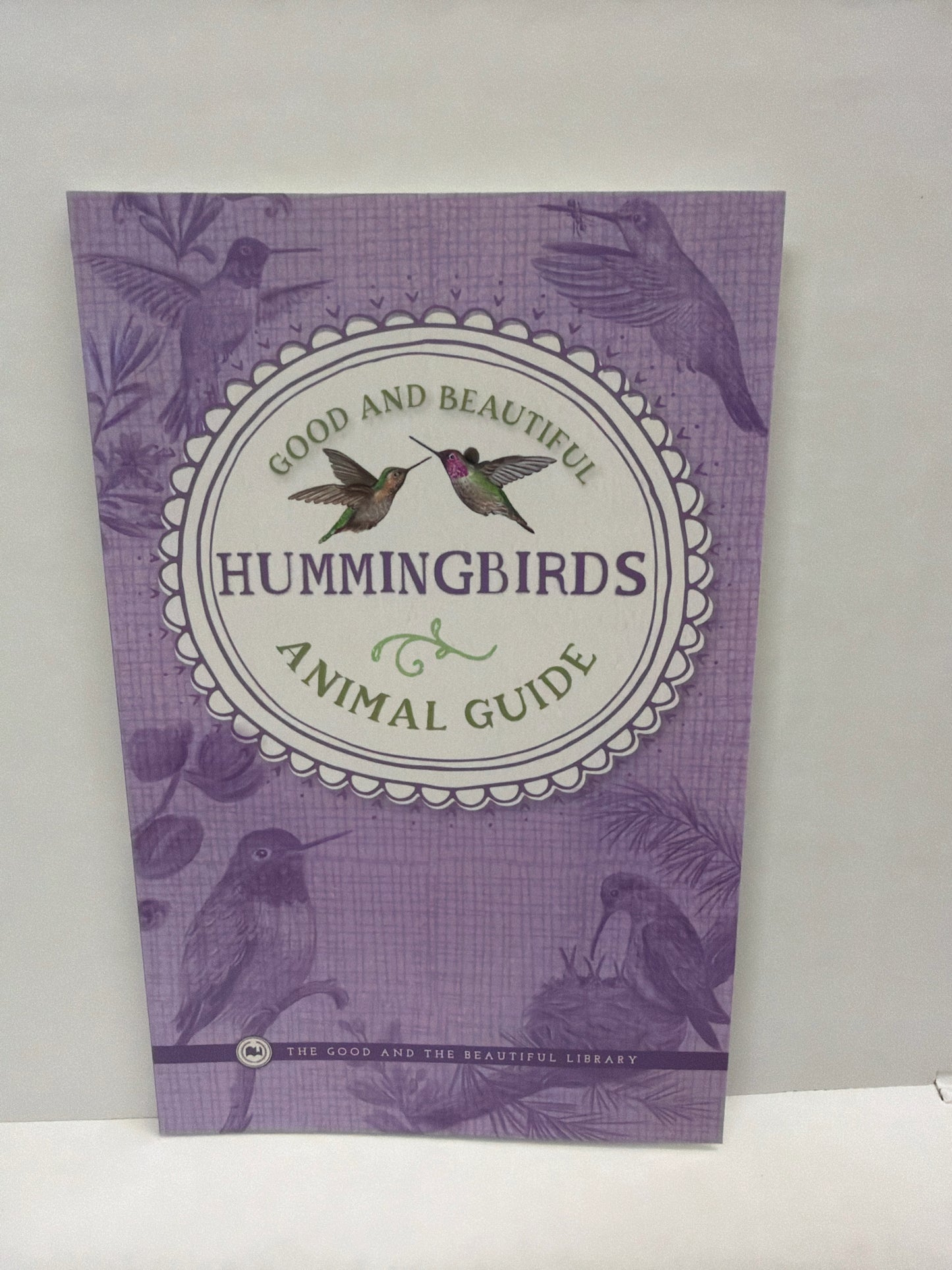 Hummingbirds Animal Guide The Good and the Beautiful 2nd Grade Reading Textbooks