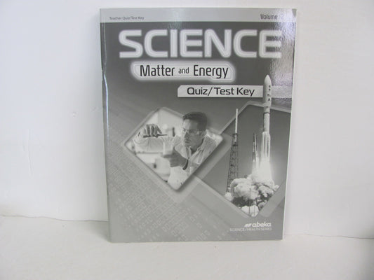 Matter and Energy Volume 2 Abeka Quiz/Test Key  Pre-Owned Science Textbooks