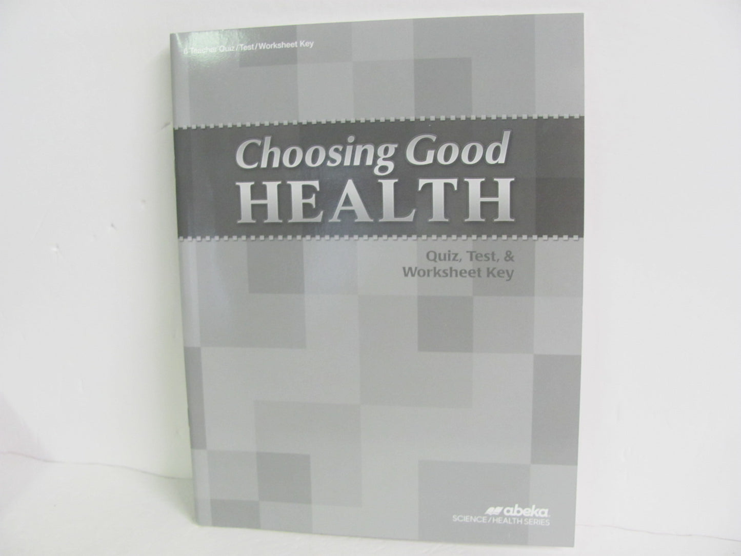 Choosing Good Health Abeka Quiz/Test Key  Pre-Owned 6th Grade Health Books