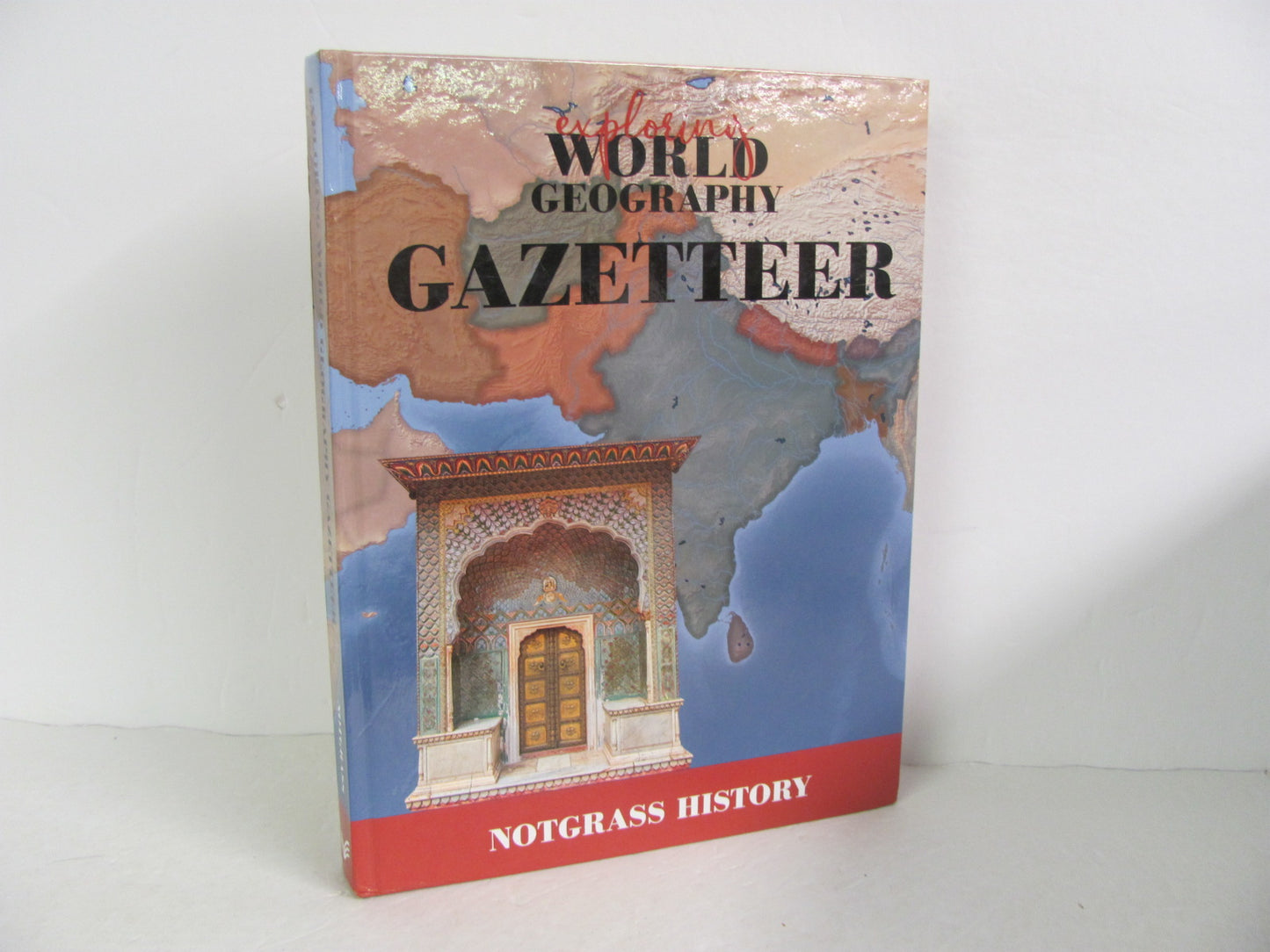 Exploring World Geography Gazetteer Notgrass Pre-Owned History Textbooks