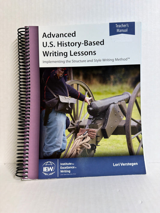Advanced US History Based Writing IEW Teacher Manual  Pre-Owned Verstegen IEW