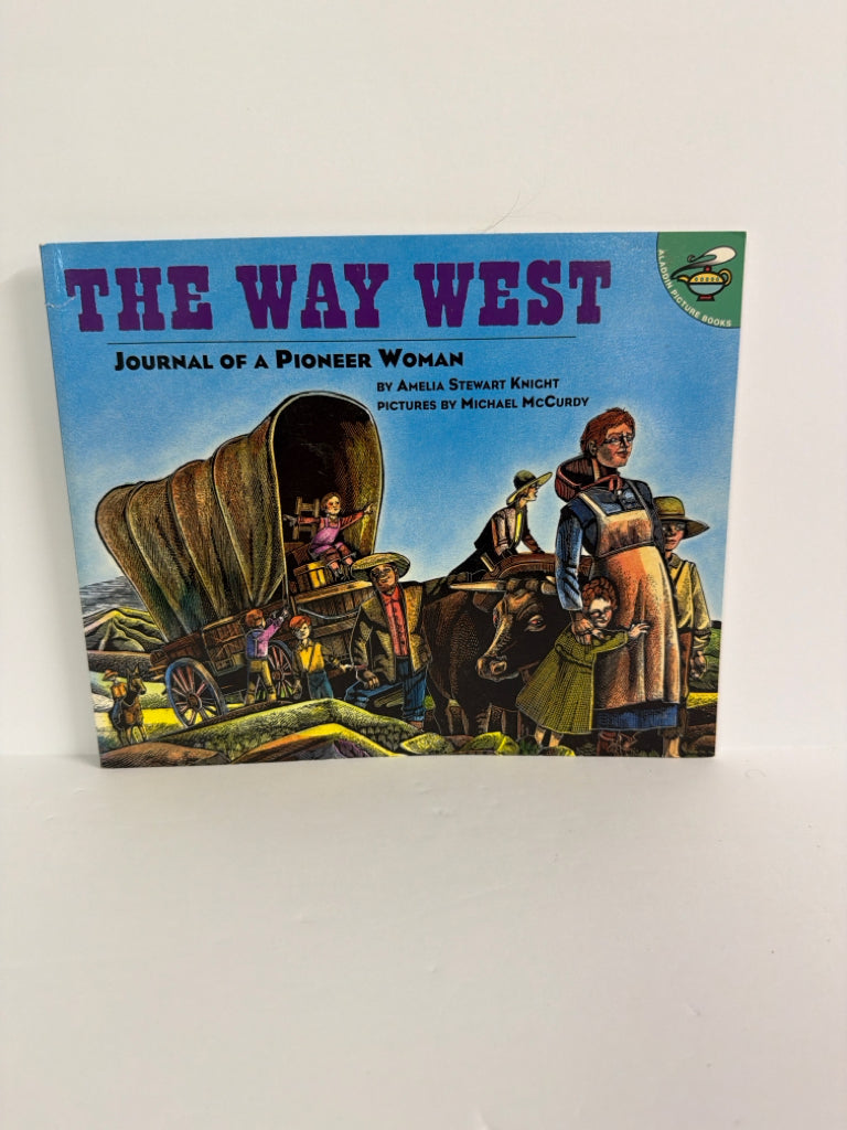 The Way West Amelia Stewart Knight Aladdin Paperback Books