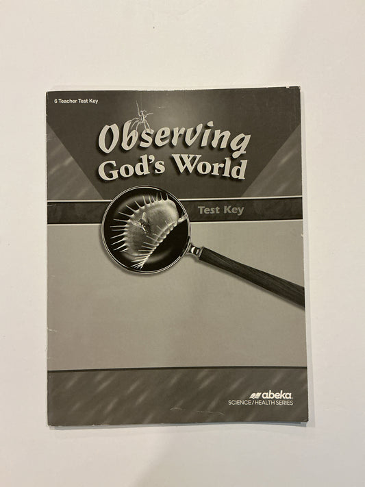 Observing God's World  Abeka Test Key Pre-Owned 6th Grade Science Textbooks