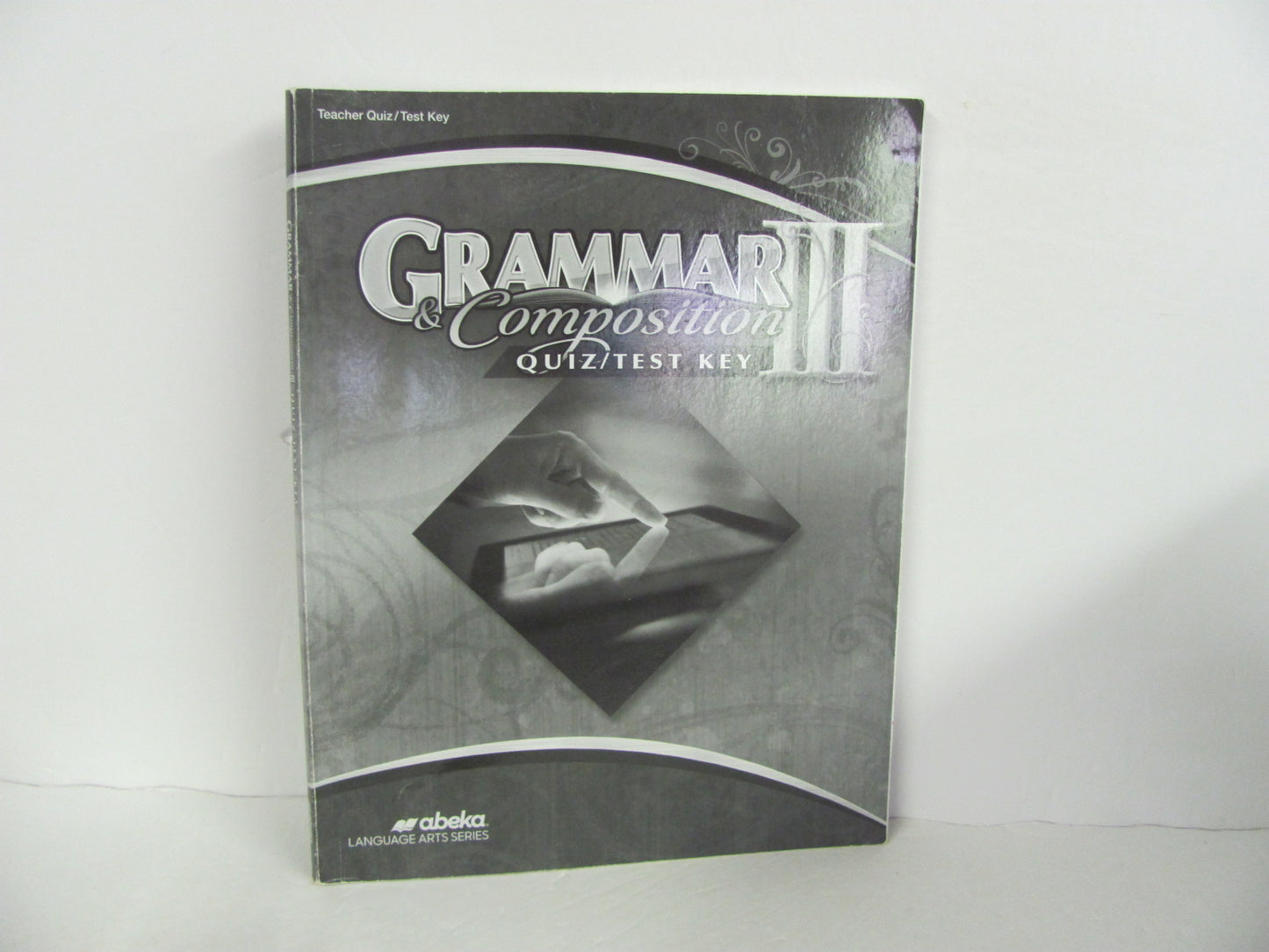 Grammar & Composition III Abeka Quiz/Test Key  Used 9th Grade Language Textbooks