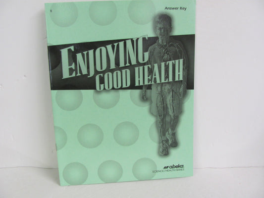 Enjoying Good Health Abeka Answer Key  Pre-Owned 5th Grade Health Books