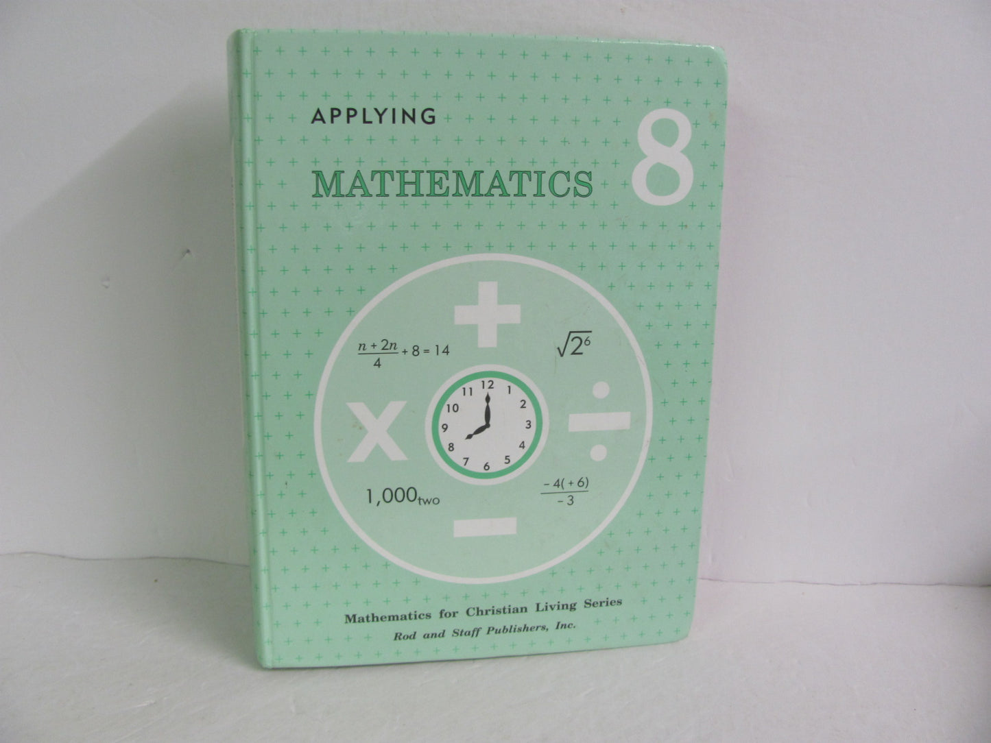 Applying Mathematics Rod & Staff Student Book Pre-Owned Mathematics Textbooks