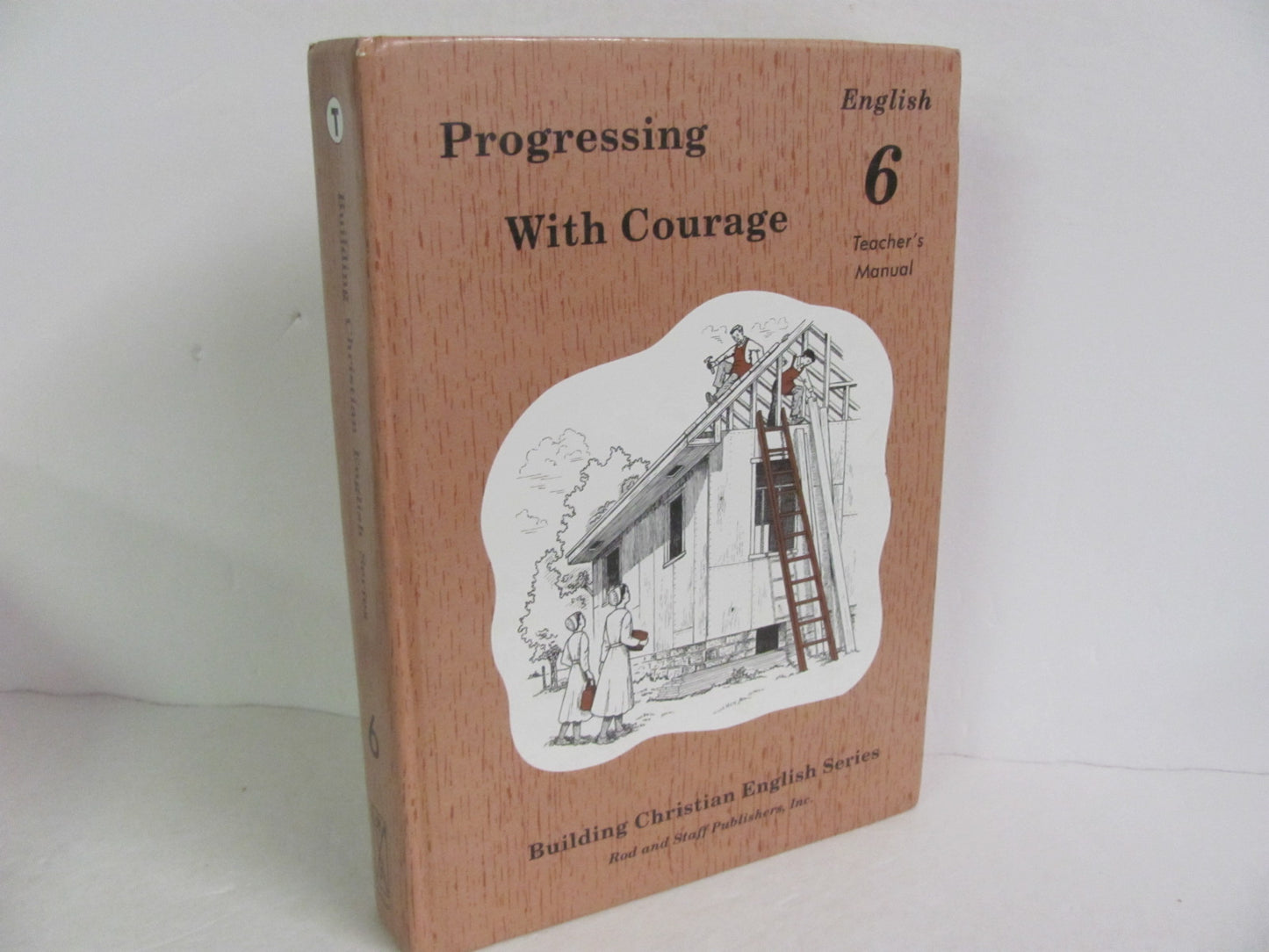 Progressing With Courage Rod & Staff 6th Grade Language Textbooks