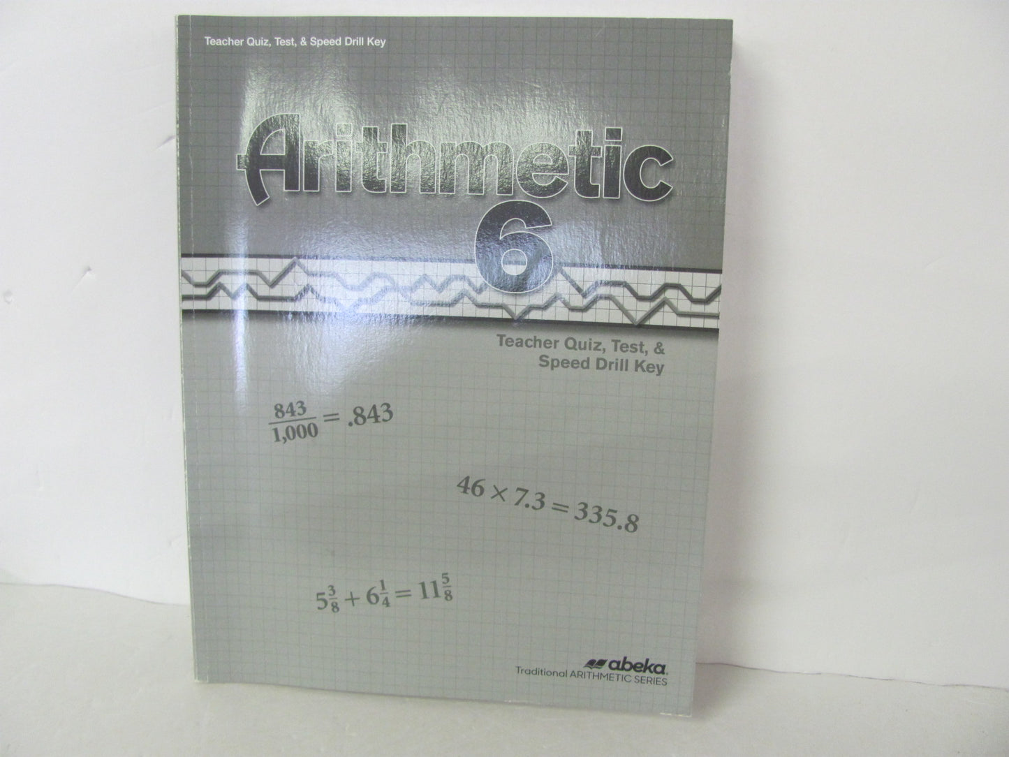 Arithmetic 6 Abeka Quiz/Test Key  Pre-Owned 6th Grade Mathematics Textbooks