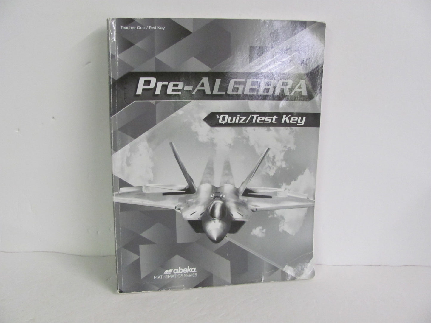 Pre Algebra Abeka Quiz/Test Key  Pre-Owned 8th Grade Mathematics Textbooks