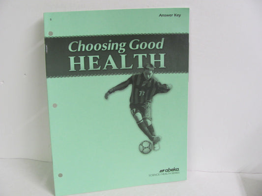 Choosing Good Health Abeka Answer Key  Pre-Owned 6th Grade Health Books
