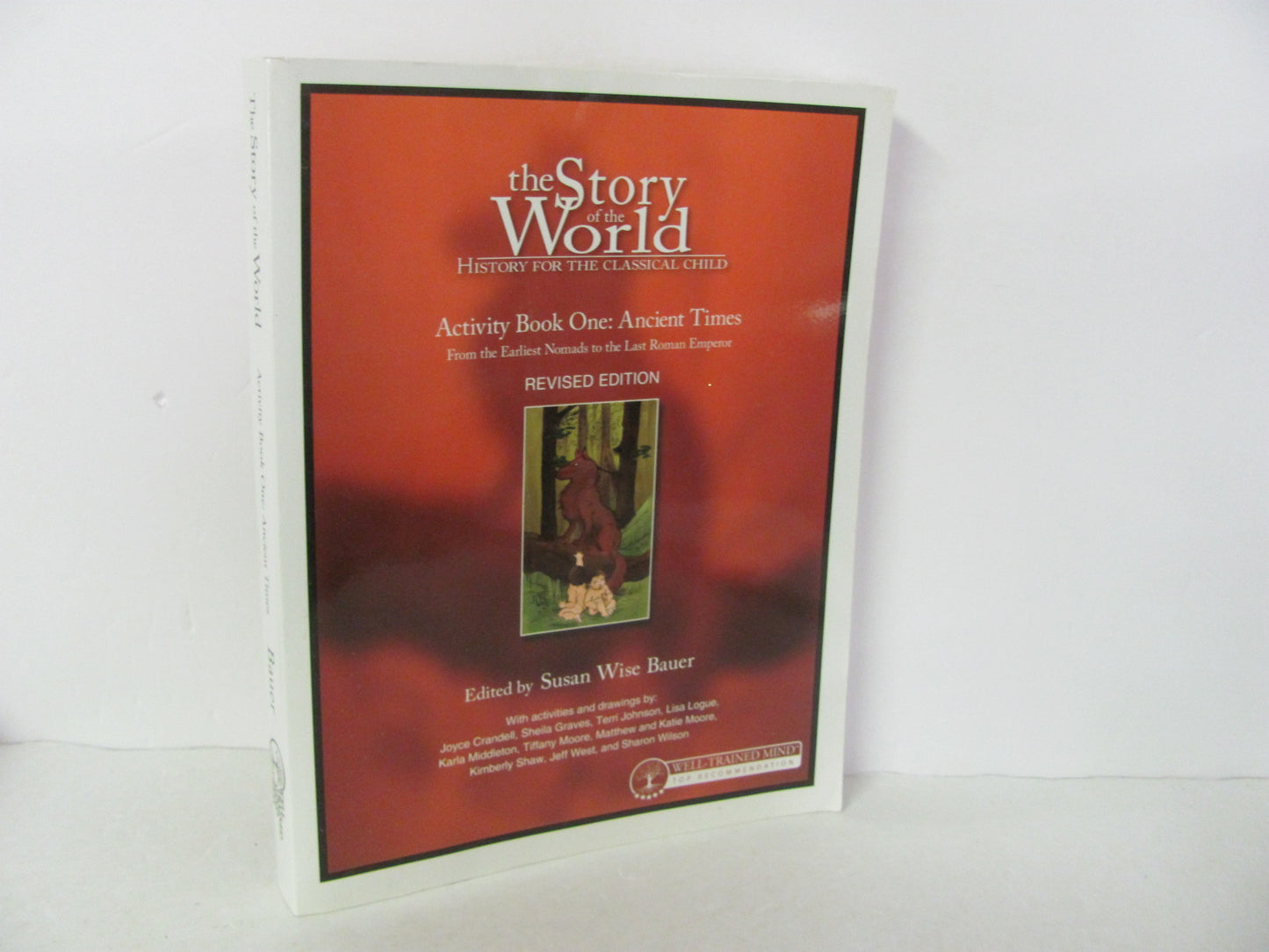 The Story of the World Vol 1 Well Trained Mind Press Bauer History Textbooks