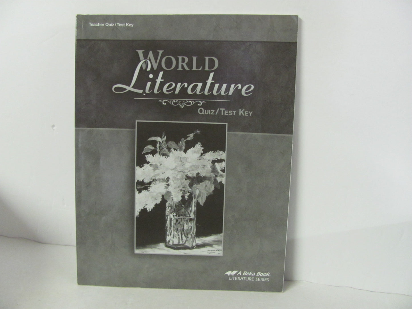 World Literature Abeka Quiz/Test Key  Used 10th Grade Reading Textbooks