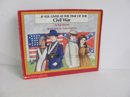 If You Lived at the Time of the Civ Scholastic Pre-Owned America At War Books