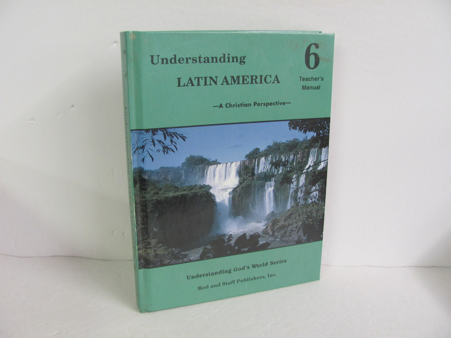 Understanding Latin America Rod & Staff 6th Grade History Textbooks
